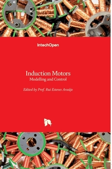 Hardcover Induction Motors: Modelling and Control Book