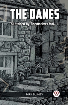 Paperback The Danes Sketched By Themselves Vol.- I Book