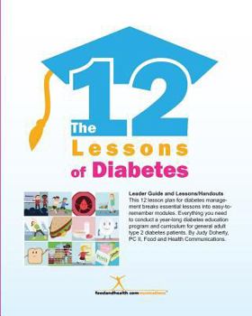 Paperback 12 Lessons of Diabetes: Essential lessons for today's diabetes patients. Book