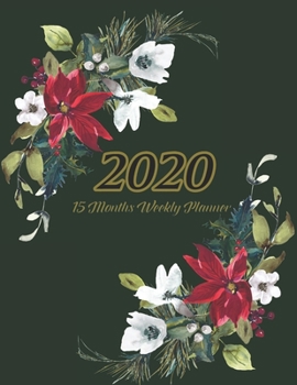 Large Print - 2020 - 15 Months Weekly Planner - Victorian Christmas - Green with Poinsettia Flowers: January 2020 thru March 2021 - 15 Months Daily Dated Agenda Calendar Notebook