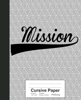 Paperback Cursive Paper: MISSION Notebook Book