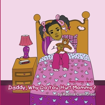Paperback Daddy, Why Do You Hurt Mommy? Book
