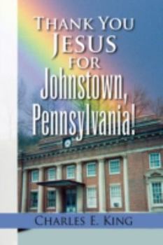 Paperback Thank You Jesus for Johnstown, Pennsylvania! Book