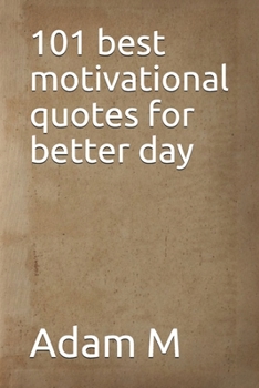 Paperback 101 best motivational quotes for better day Book