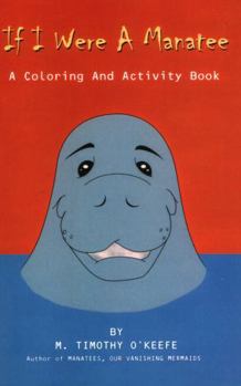 Paperback If I Were A Manatee: A Coloring and Activity Book