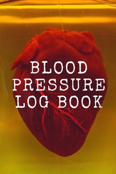 Blood Preasure Notebook: BP Log Book: A 6x9 inches. BP tracker. Blood pressure tracking journal Undated Notebook, Space for Daily Notes