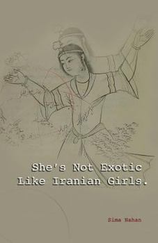 Paperback She's Not Exotic Like Iranian Girls Book