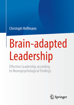 Paperback Brain-Adapted Leadership: Effective Leadership According to Neuropsychological Findings Book