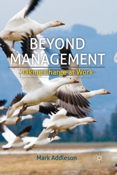 Paperback Beyond Management: Taking Charge at Work Book