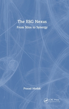 Hardcover The Esg Nexus: From Silos to Synergy Book