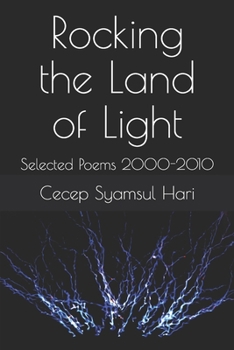 Paperback Rocking the Land of Light: Selected Poems 2000-2010 Book