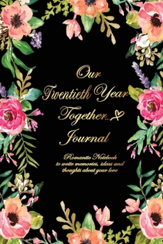 Our Twentieth Year Together Journal <3: Lined Notebook / Journal Gift, 120 Pages, 6x9, Soft Cover, Matte Finish