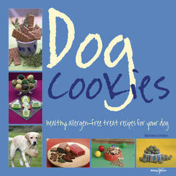 Paperback Dog Cookies: Healthy, Allergen-Free Treat Recipes for Your Dog Book