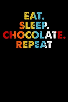 Eat.Sleep.Chocolate.Repeat.: Personal Planner 24 month 100 page 6 x 9 Dated Calendar Notebook For 2020-2021 Academic Year