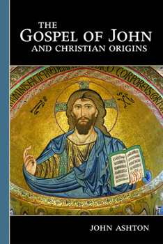 Paperback The Gospel of John and Christian Origins Book