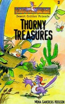 Thorny Treasures (Desert Critter Friends) - Book #2 of the Desert Critter Friends