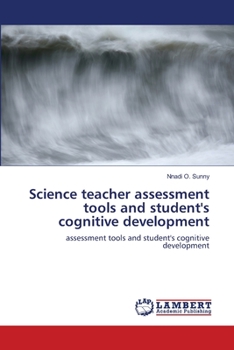 Paperback Science teacher assessment tools and student's cognitive development Book