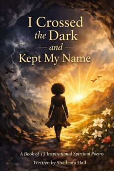 Paperback I Crossed the Dark and Kept My Name Book
