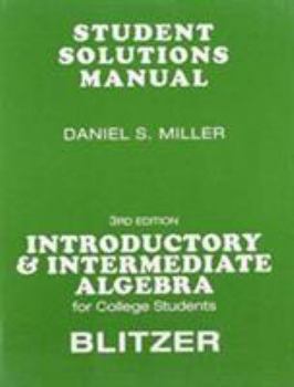 Student Solutions Manual for for Introductory & Intermediate Algebra for College Students