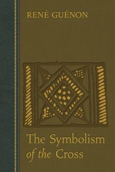 Paperback The Symbolism of the Cross Book