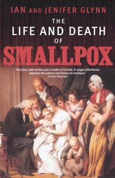 Hardcover The Life and Death of Smallpox Book