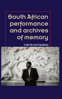 Paperback South African Performance and Archives of Memory Book