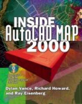 Paperback Inside AutoCAD Map 2000: The Ultimate How-To Resource and Desktop Reference for AutoCAD Map [With CDROM] Book