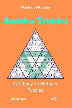 Paperback Master of Puzzles - Sudoku Tridoku 400 Easy to Medium Puzzles Vol.7 Book