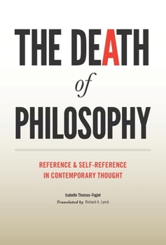 Hardcover The Death of Philosophy: Reference and Self-Reference in Contemporary Thought Book