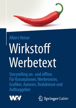 Paperback Wirkstoff Werbetext: Storytelling On- Und Offline. F?r Konzeptioner, Werbetexter, Grafiker, Autoren, Redakteure Und Auftraggeber [German] Book