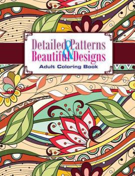 Paperback Detailed Patterns & Beautiful Designs Adult Coloring Book