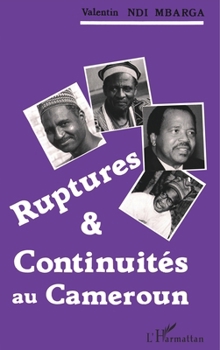 Paperback Ruptures et continuités au Cameroun [French] Book