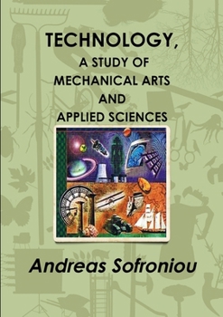 Paperback Technology, a Study of Mechanical Arts and Applied Sciences Book
