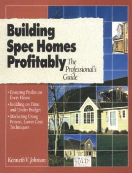 Paperback Building Spec Homes Profitably: The Professional's Guide Book
