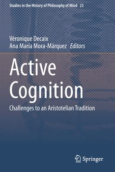 Paperback Active Cognition: Challenges to an Aristotelian Tradition Book