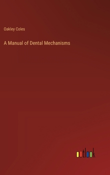 Hardcover A Manual of Dental Mechanisms Book