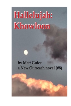 Paperback Hallelujah: Khowloon: A New Outreach Novel Book