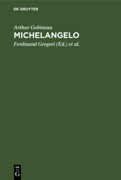 Hardcover Michelangelo: Neun Szenen Aus Gobineaus "Renaissance" [German] Book