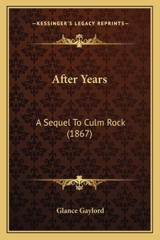 Paperback After Years: A Sequel To Culm Rock (1867) Book
