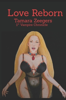 Love Reborn - Book #1 of the Vampire Chronicles