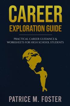 Paperback Career Exploration Guide: Career Guidance & Worksheets for High School Students Book