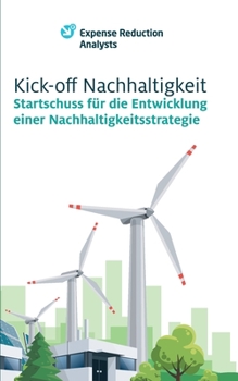 Paperback Kick-off Nachhaltigkeit: Startschuss für die Entwicklung einer Nachhaltigkeitsstrategie [German] Book