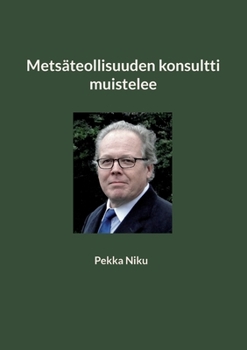 Paperback Metsäteollisuuden konsultti muistelee [Finnish] Book