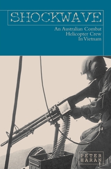 Paperback Shockwave: An Australian Combat Helicopter Crew In Vietnam Book