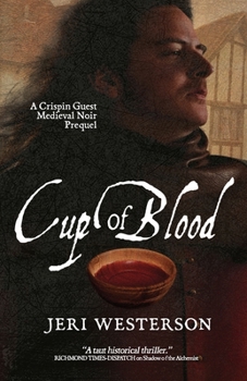 Paperback Cup of Blood: A Crispin Guest Medieval Noir Prequel Book
