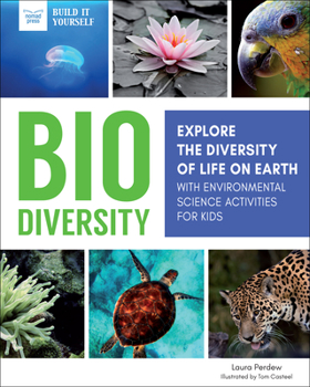 Hardcover Biodiversity: Explore the Diversity of Life on Earth with Environmental Science Activities for Kids Book