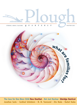 Paperback Plough Quarterly No. 26 - What Are Families For? Book