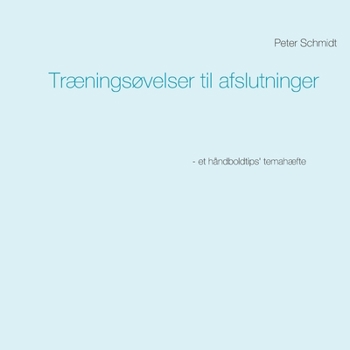 Paperback Træningsøvelser til afslutninger [Danish] Book