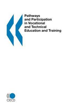 Pathways and Participation  in Vocational and Technical Education and