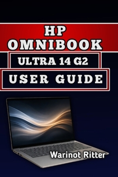 Paperback HP OmniBook Ultra 14 G2 User Guide: Master Setup, Configuration and Optimization Book
